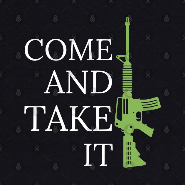 Come And Take It - Pro Gun by mikels